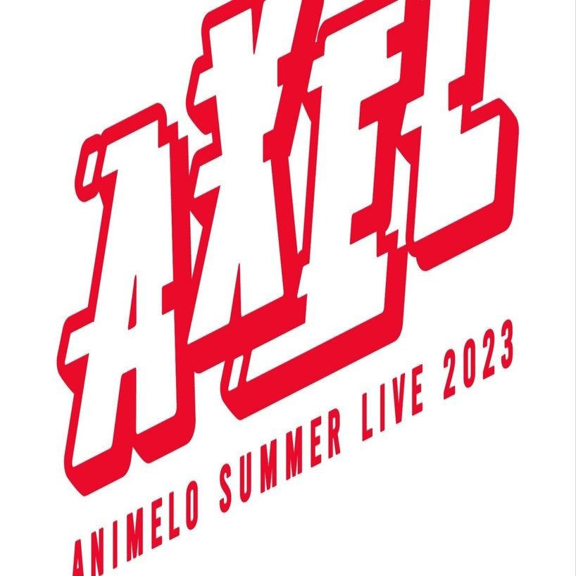 総括】 Animelo Summer Live 2023 -AXEL-【2023.08.25-27】｜鴇羽 