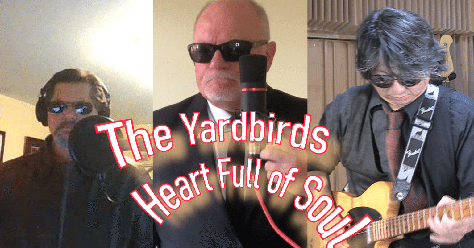 The Yardbirdsから日英米のミュージシャンでHeart Full Of Soulをやっ