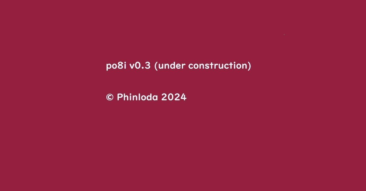 po8i v0.3 (フィンローダの素人音楽作成記 159)｜phinloda