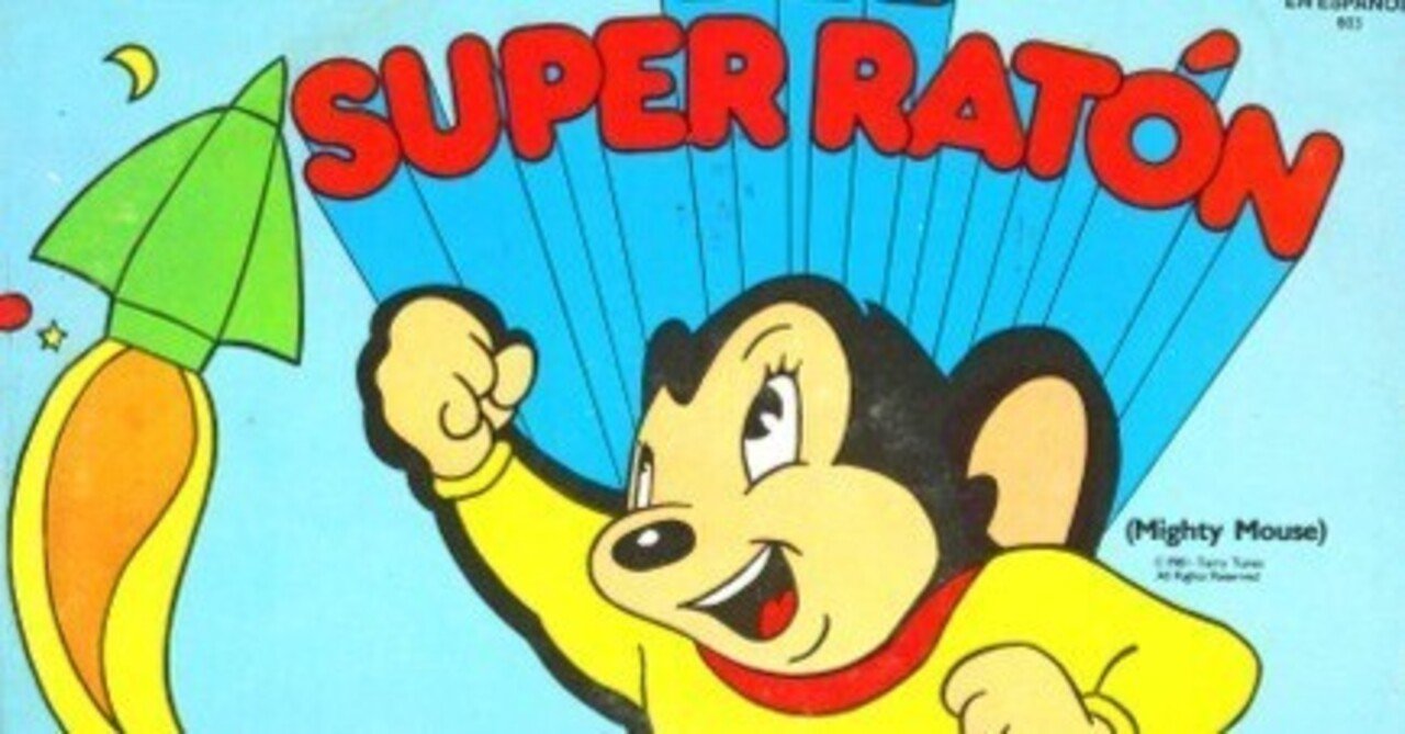 スーパーマンとミッキーマウスのハイブリッド?「Super Ratón」/Unknown Artists - Las Nuevas ...