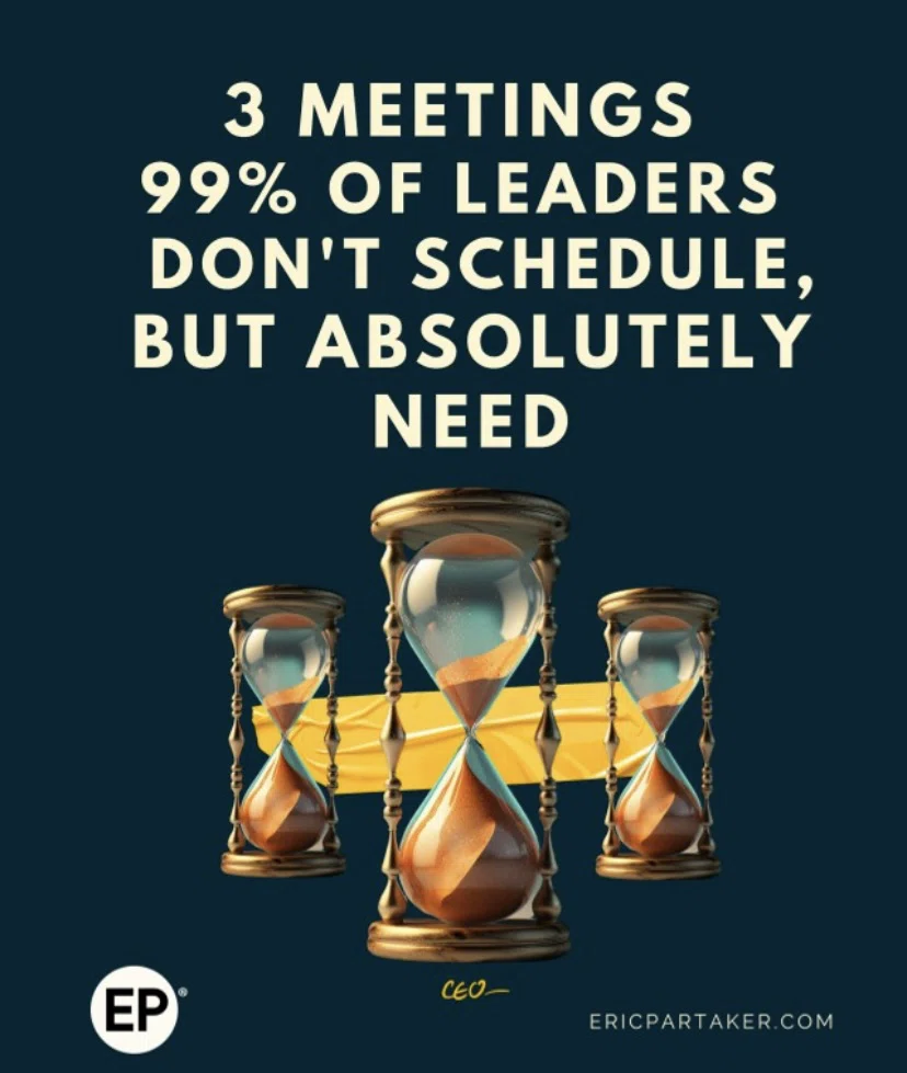 3 Meetings 99% of Leaders Don't Schedule (But Are Absolutely Necessary ...