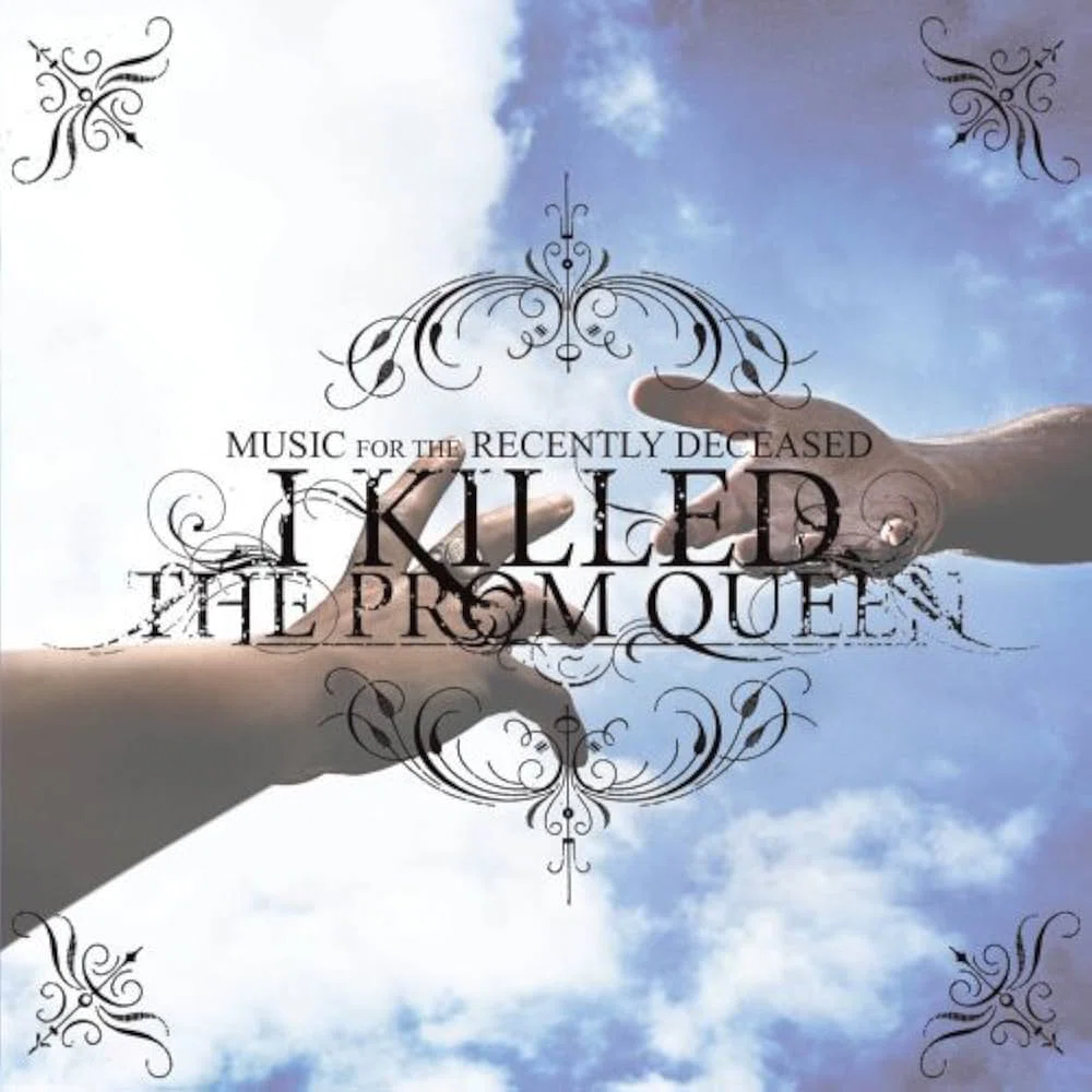 I Killed the Prom Queen 『Music for the Recently Deceased』(2006