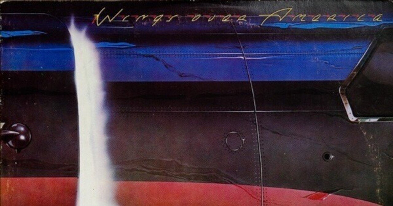 LIVE名盤】”Wings / Over America”｜Mr.02