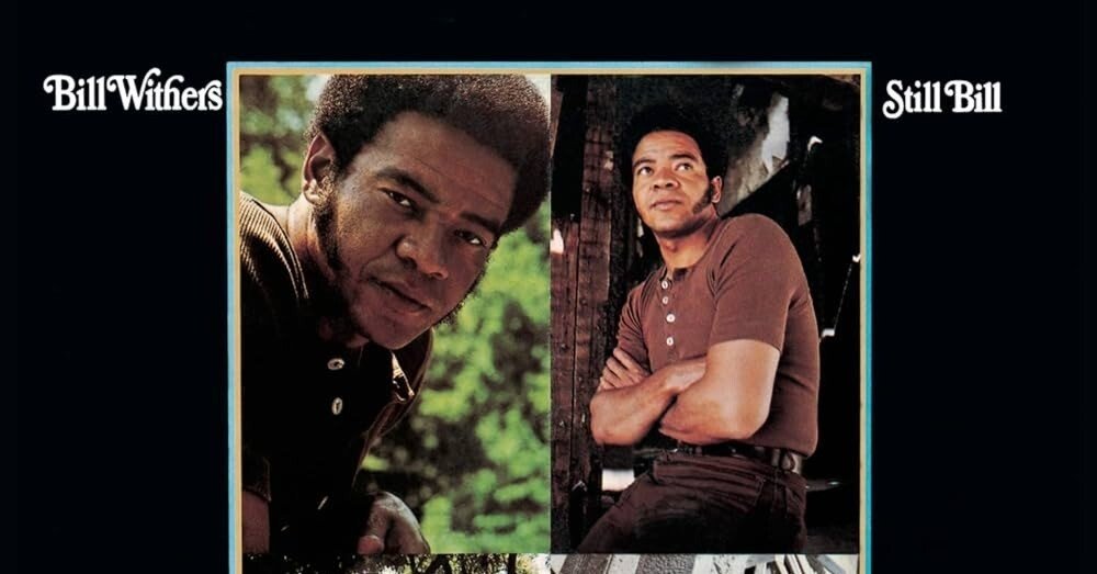 Bill Withers『Still Bill』(1972)｜或る歴史と或る耳と
