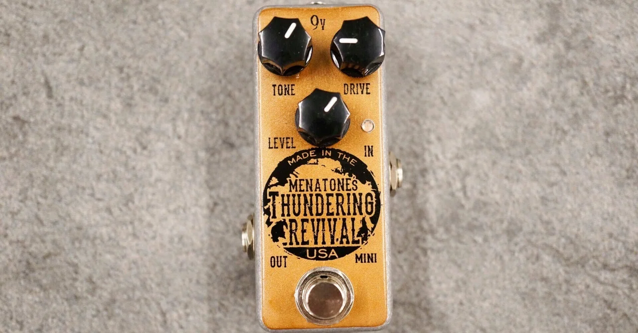 ぶっといナチュラル系オーバードライブ！Menatone Thundering Revival