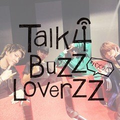 Talk 4 BuZZ LoverZZ #11