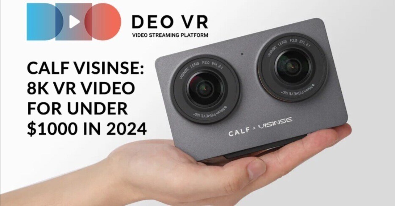 CALF VISINSE: 2024年に1000ドル以下で購入できる8K VR180カメラ