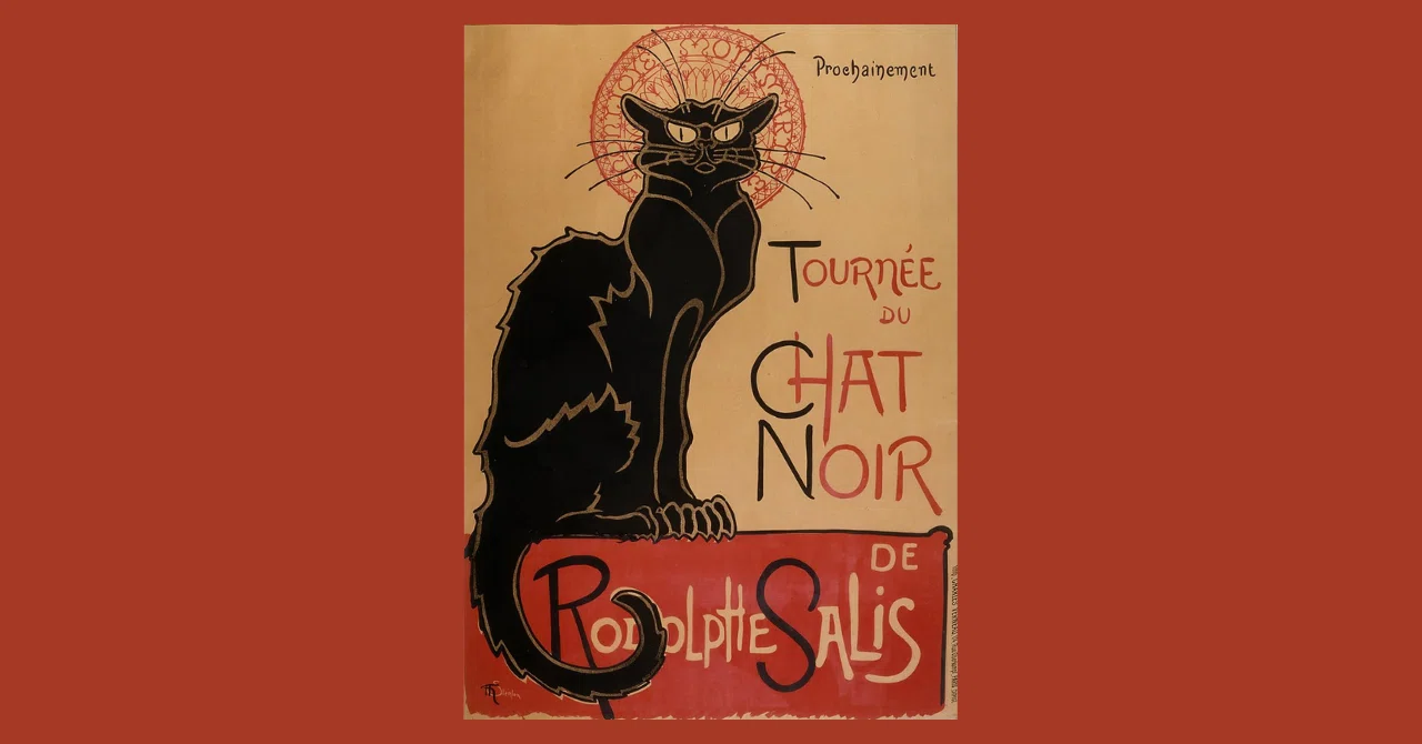 スタンラン『Tournée du Chat noir』黒猫のポスターで知られる