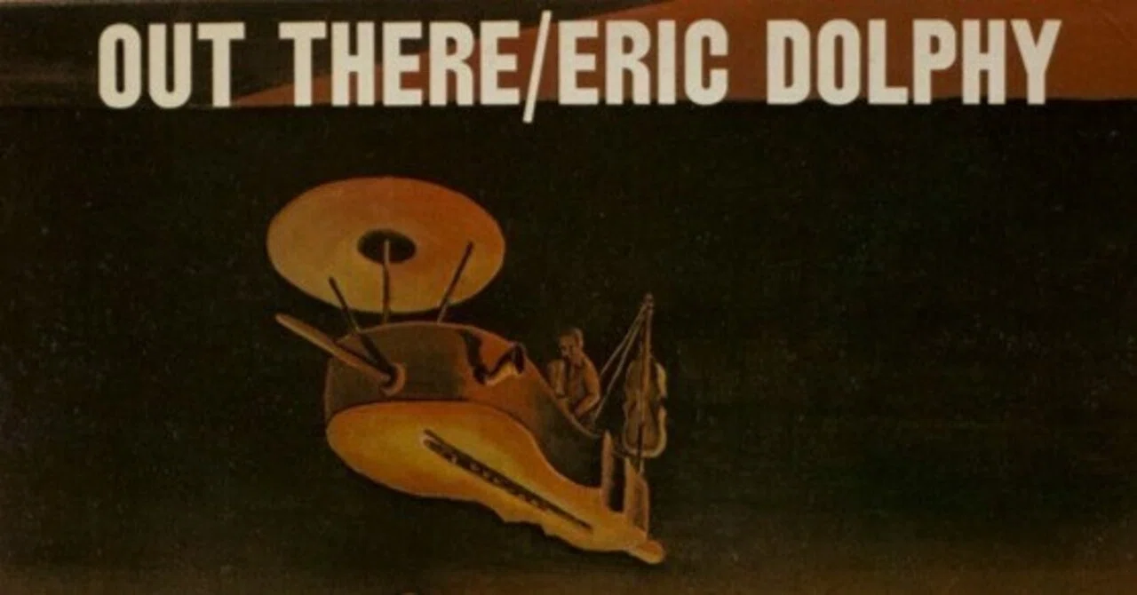 Eric Dolphy Album #2: Out There - Eric Dolphy - Eric Dolphy - Out