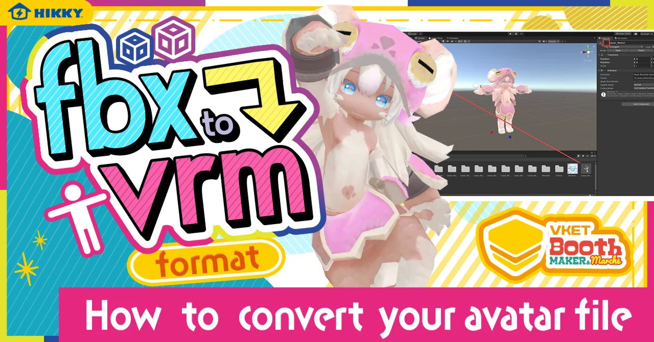 【Vket Booth Maker】 How to convert your avatar file in 10 steps: FBX to ...