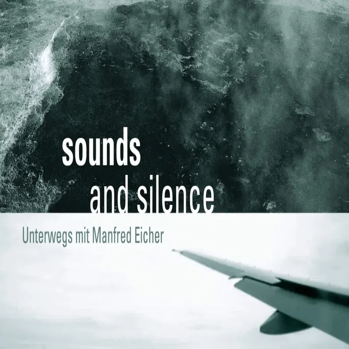 sounds and silence～ECM records サウンズ＆サイレンス～ECMレコード