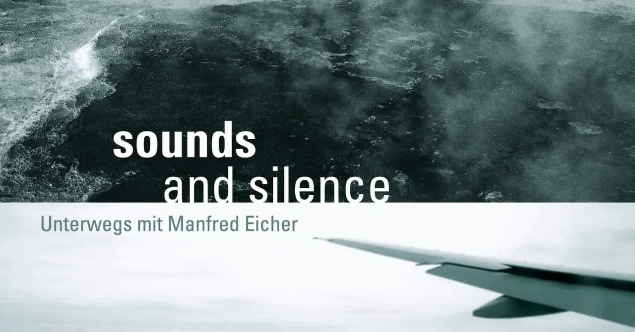 sounds and silence～ECM records サウンズ＆サイレンス～ECMレコード