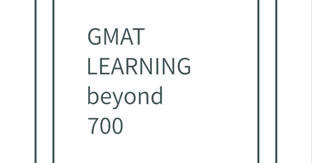 GMAT Verbal｜GMAT Learning beyond 700
