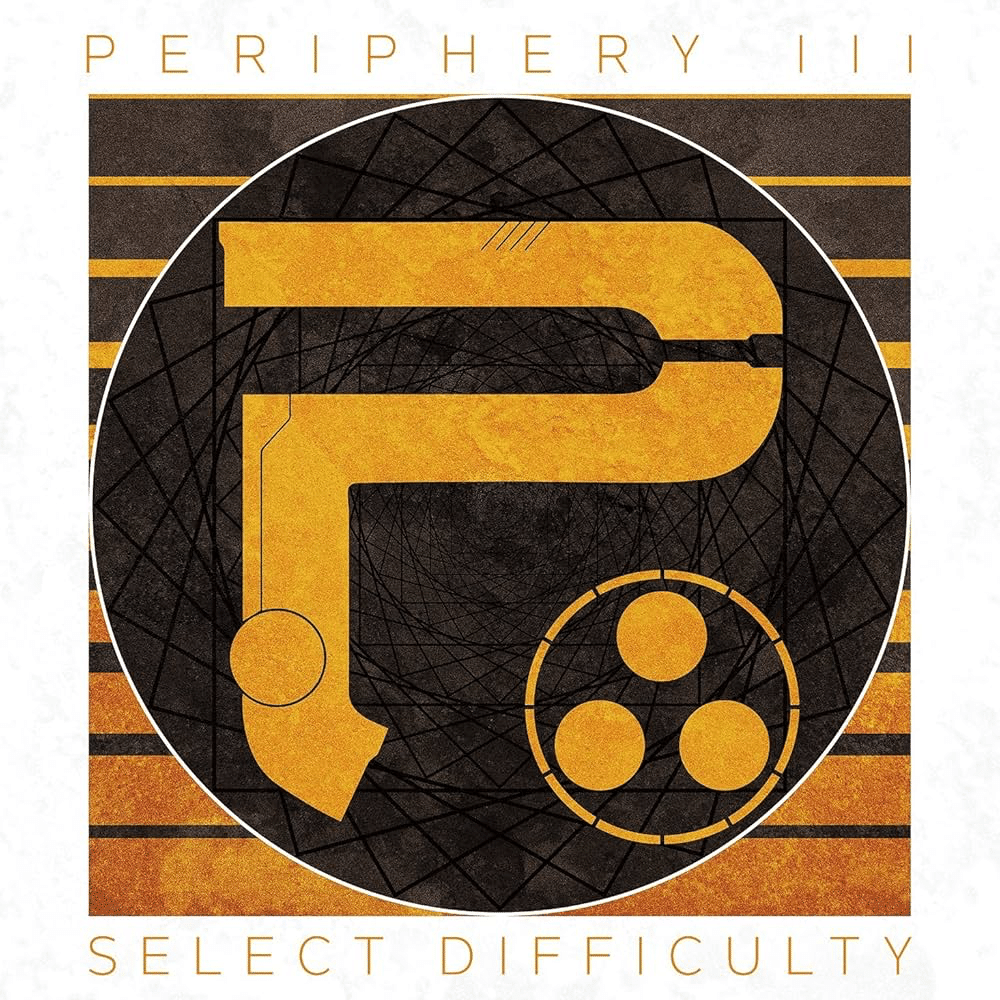 Periphery 『PeripheryIII:Select Difficulty』(2016)｜Avan