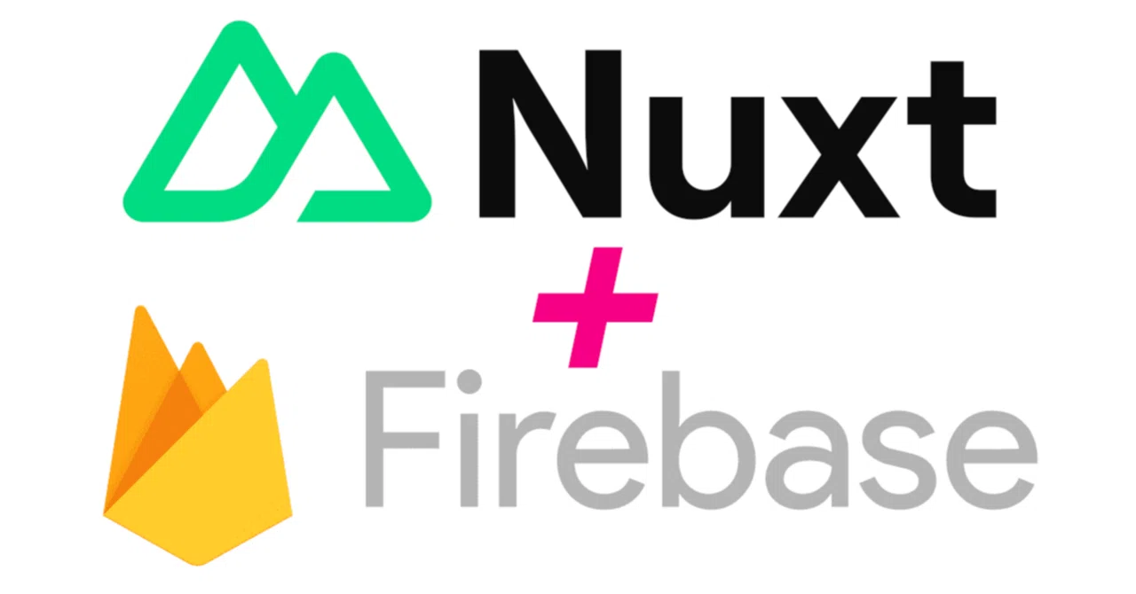 Nuxt3とFirebaseの親和性とは?サーバーレス時代の最強タッグ!