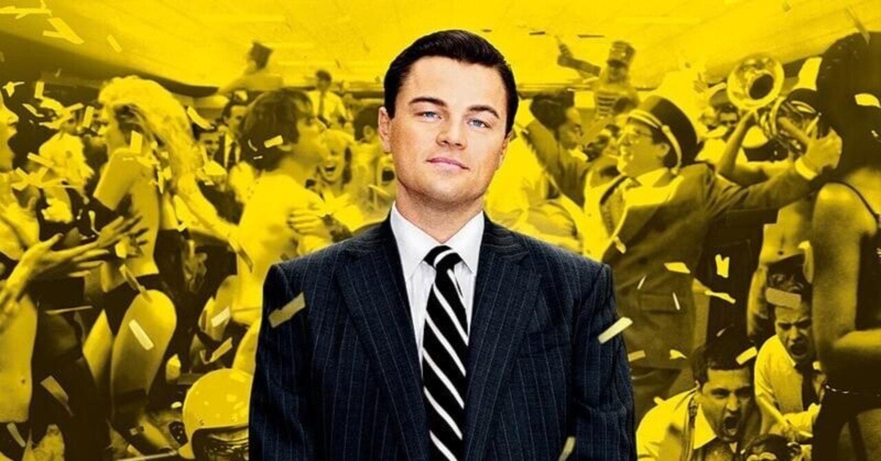 ウルフ・オブ・ウォールストリート】 欲望の渦に飲み込まれた株のカリスマ｜K-taro｜映画は人生の教科書