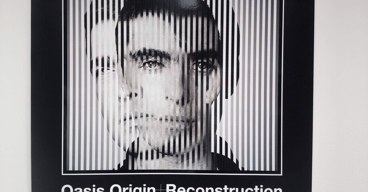 【Oasis】Origin + Reconstruction Poster Oasis Origin + Reconstruction - New Gallery