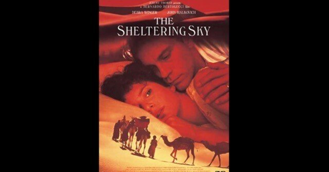 シェルタリング・スカイ〜ポール・ボウルズとベルトルッチ監督が描く