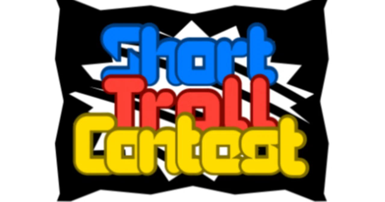 Short Troll The 5th Short Troll Contest|CTCU【official】