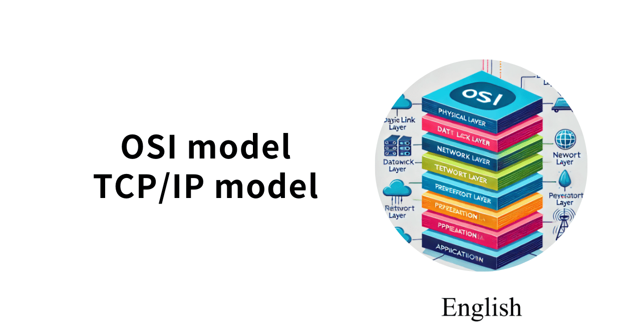 The OSI Model and The TCP/IP Model|lvcltwds