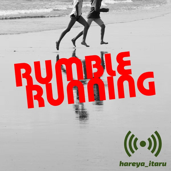 Mark Rumble Running RUMBLE RUNNING|hareya_itaru