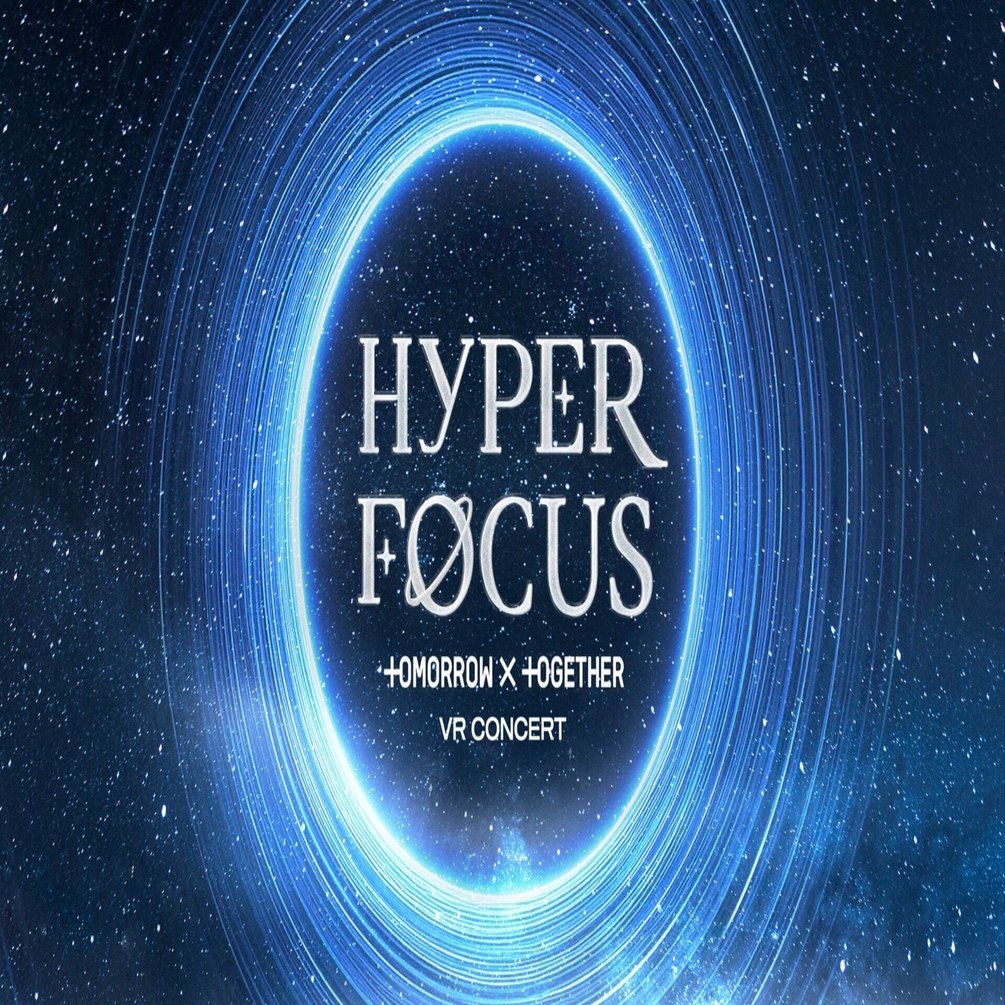 HYPERFOCUS : TOMORROW X TOGETHER VR CONCERT｜meguros