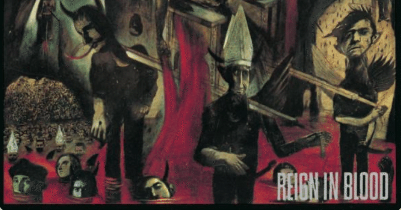 REIGN IN BLOOD』スレイヤー 僕の洋楽愛聴盤vol.62｜僕はこんな音楽を