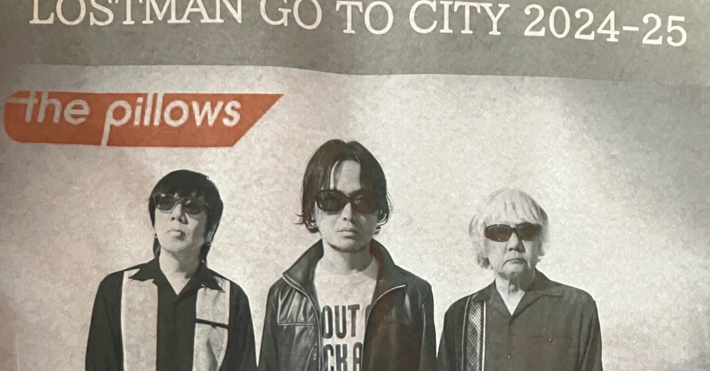 11/29 the pillows LOSTMAN GO TO CITY 2024-25 @青森Quarter｜なつも