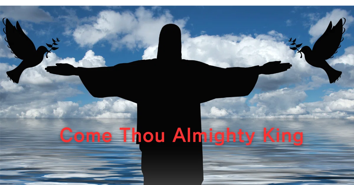 Come Thou Almighty King｜GOSPELの歌詞など