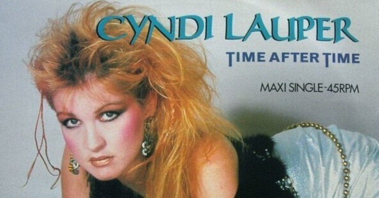 ☆”Cyndi Lauper / Time After Time” (1983)｜Mr.02