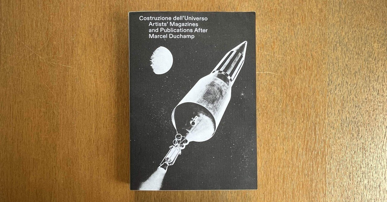 Construction of the Universe - Artists' Magazines and