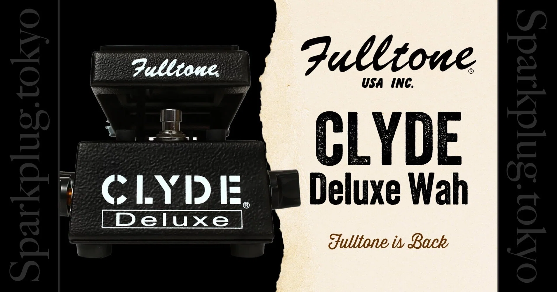 フルトーンが帰ってきた!大定番ワウペダル「Fulltone CLYDE Wah フルトーンが帰ってきた!大定番ワウペダル「Fulltone CLYDE Wah