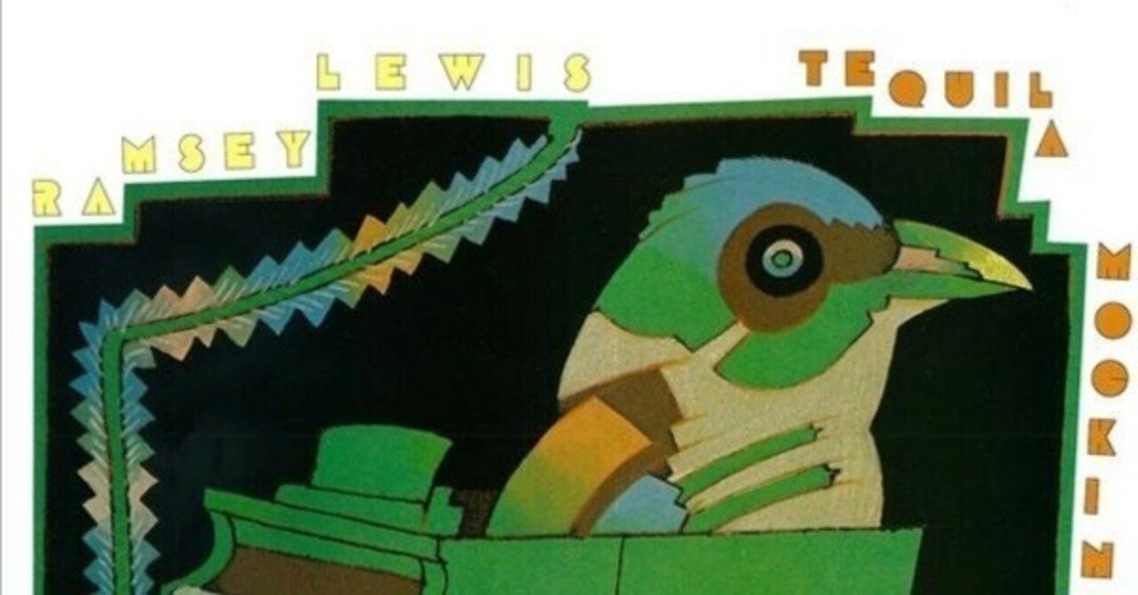 テキーラ・モッキンバード(紙ジャケット仕様) [CD] 名盤伝説】”Ramsey Lewis / Tequila Mockingbird” (1977)｜Mr.02