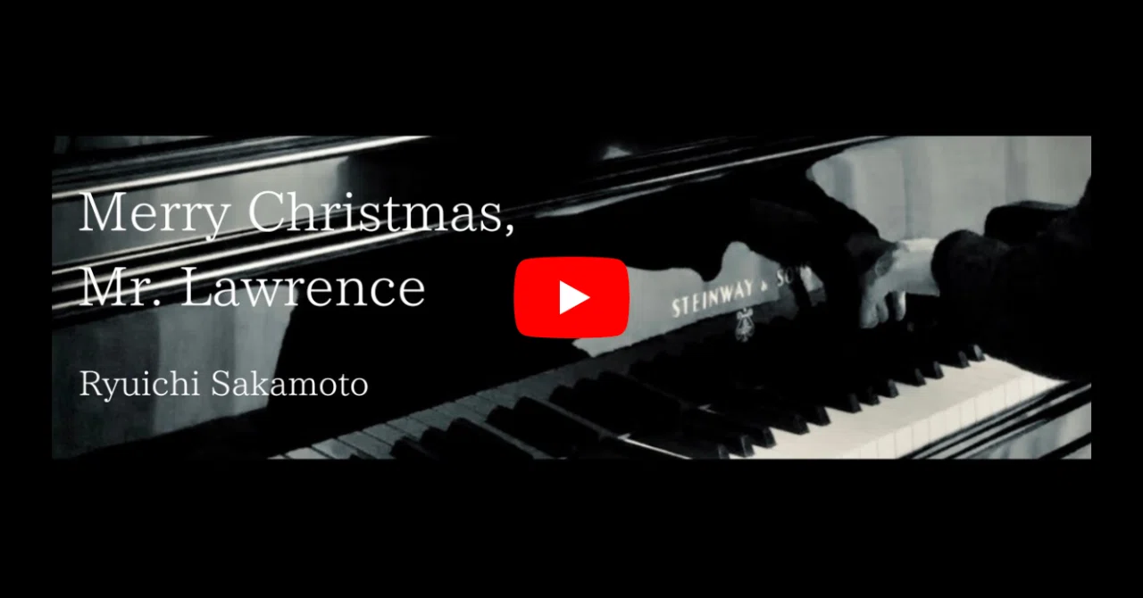 🎹 Merry Christmas, Mr. Lawrence / 戦場のメリークリスマス