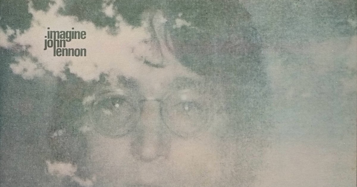 Imagine】(1971) John Lennon シンプルかつ精巧な音作りの傑作