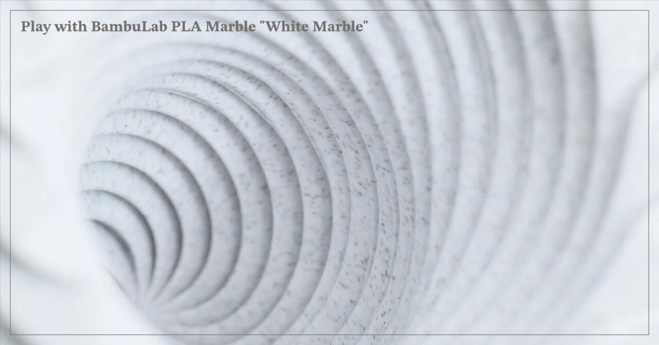 PLA Marbleで遊ぼう -White Marble編-｜9%