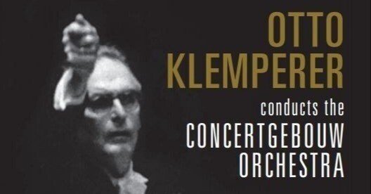 オットー・クレンペラー＆コンセルトヘボウ管弦楽団、アムステルダム