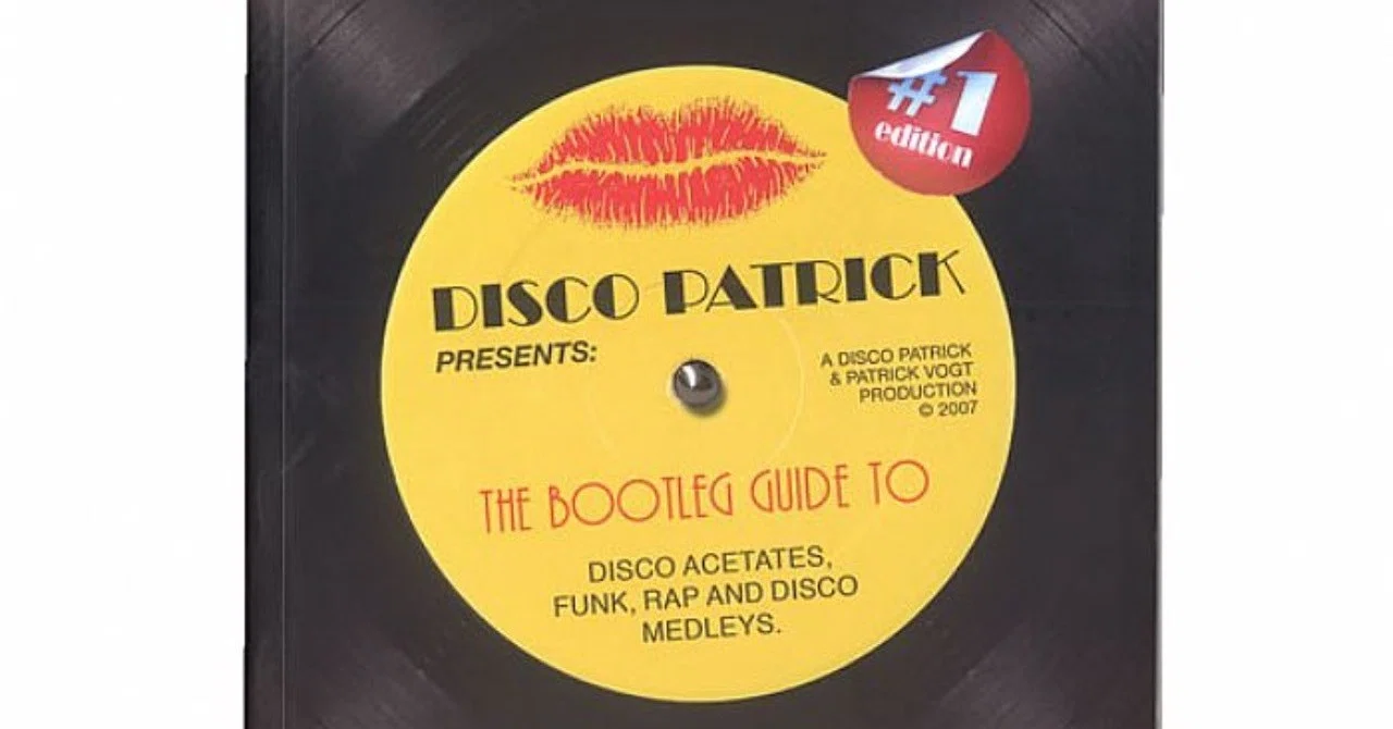 DISCO PATRICK / The Bootleg Guide To: Disco Acetates, Funk, Rap