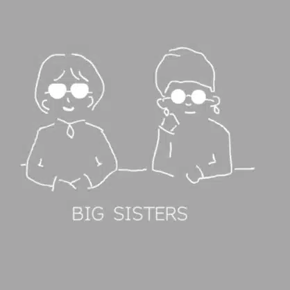 BIGSISTERS