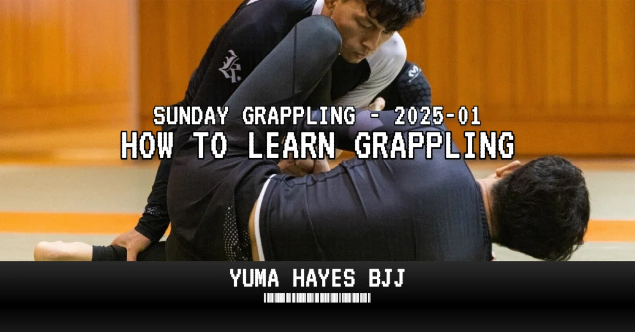グラップリング#01-04】グラップリングの学び方｜Yuma Hayes