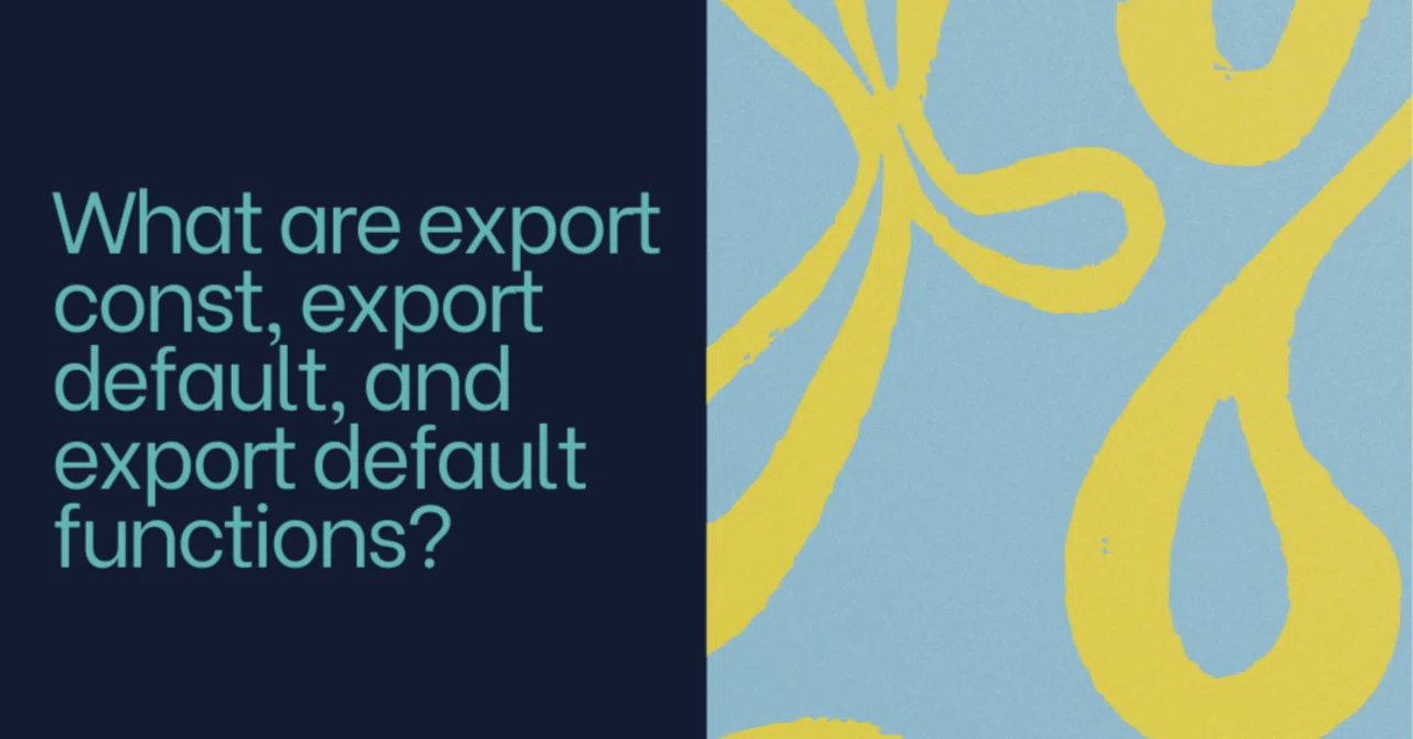 export const, export default, export default fuctionの違いについて|勉強中