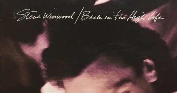 名盤伝説】”Steve Winwood / Back In The High Life”｜Mr.02