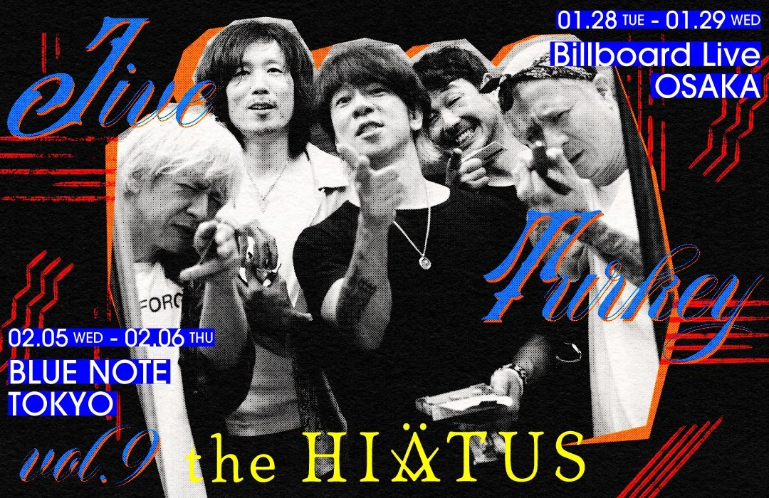 ライブレポート】 the HIATUS 『Jive Turkey vol.9』 2025.01.28(1st ライブレポート】 the HIATUS 『Jive Turkey vol.9』 2025.01.28(1st
