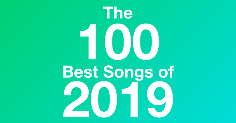 【プレイリスト】The 100 Best Songs of 2019