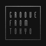Groove From Tokyo