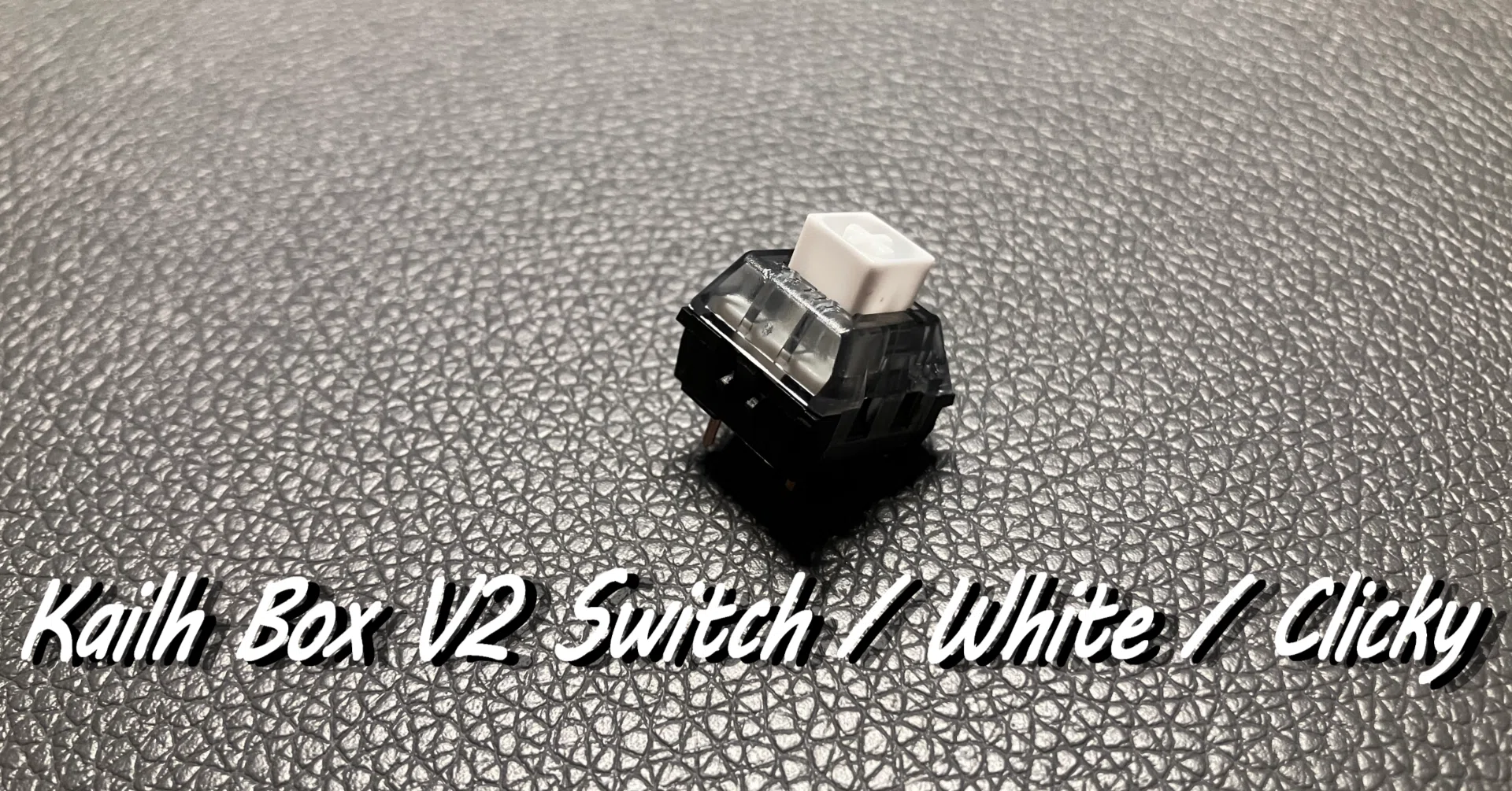 キースイッチレビュー】Kailh Box V2 Switch / White / Clickyを使って 