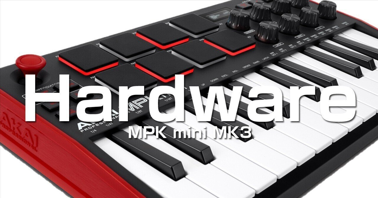 Hardware：MPK mini MK3｜ツキシロ