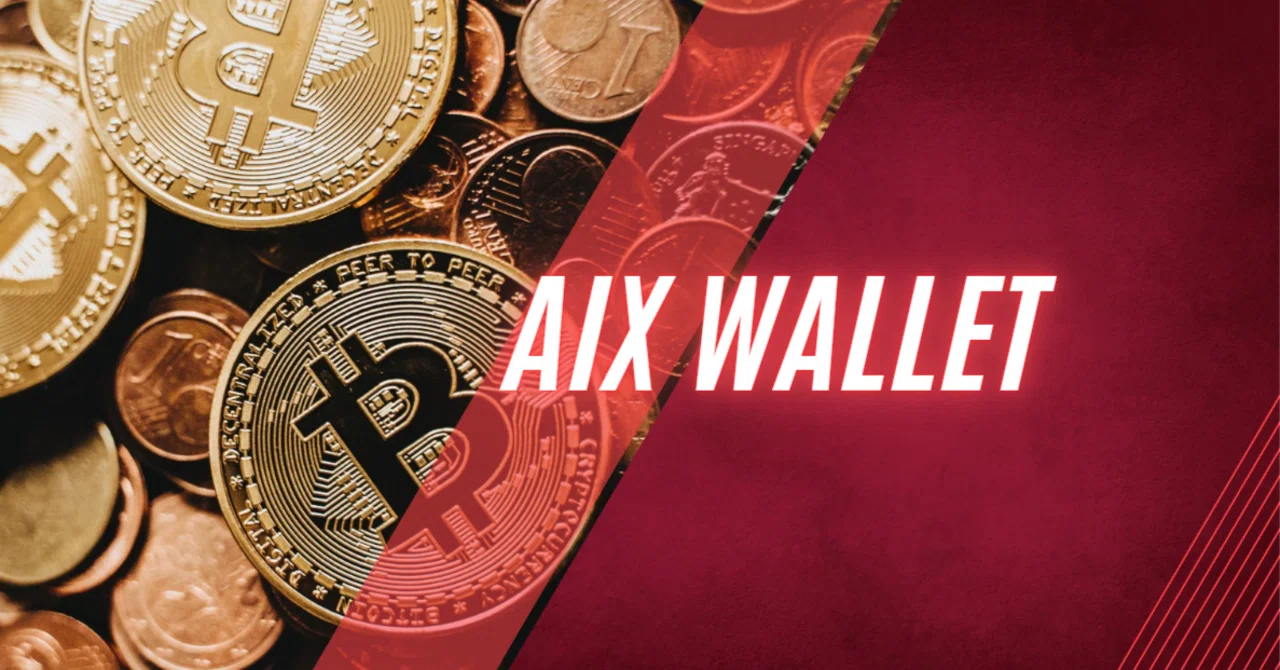 AIX Wallet 世界の銀行と提携し、デジタル資産管理の新時代を開始｜Malcom Kilback
