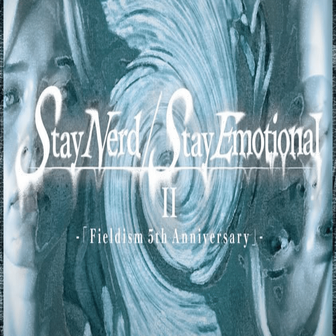 Stay Nerd / Stay Emotional IIのススメ (出演者紹介①)｜Fieldism(Ryota)
