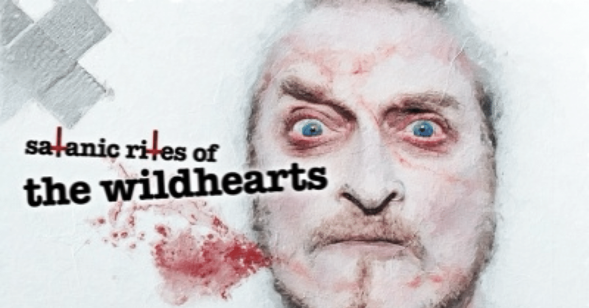 そして人生は続く… The Wildhearts / Satanic Rites of The Wildhearts